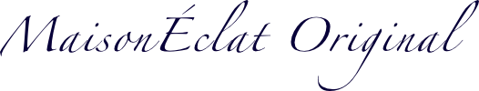 Maison Eclat Original